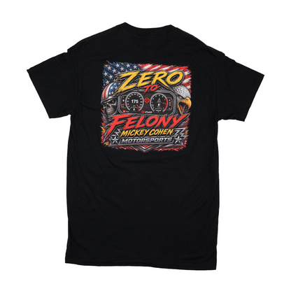 Zero to Felony T-Shirt
