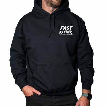 Fast as Fuck Hoodie